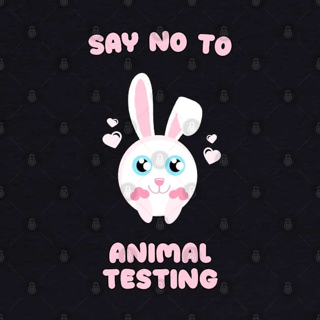 Say no to animal testing by Danielle